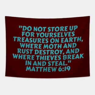 Bible Verse Matthew 6:19 Tapestry