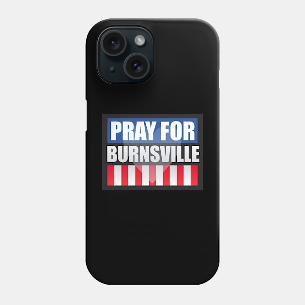 Pray for Burnsville Phone Case by Dale Preston Design