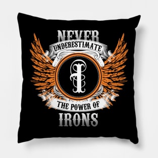 Irons Name Shirt Never Underestimate The Power Of Irons Pillow