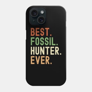 Best Fossil Hunter Ever Phone Case