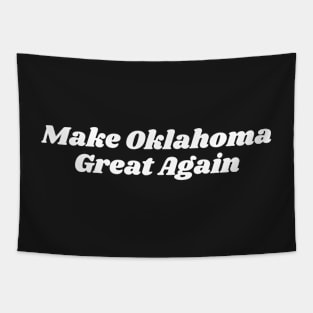 Make Oklahoma Great Again Tapestry