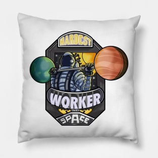 Hardest worker in the space Pillow