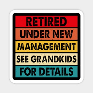 Retired Under New Management See Wife For Details T shirt For Women T-Shirt Magnet