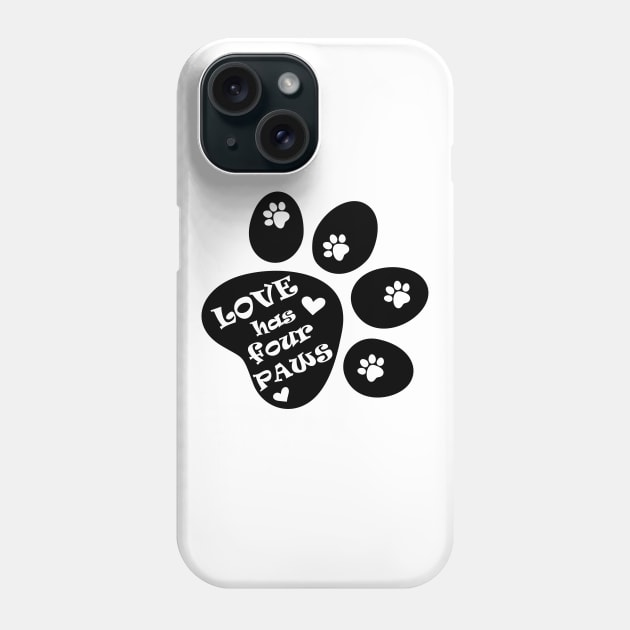 Love has four paws - Simple text illustration - Black Phone Case by Pixels Pantry