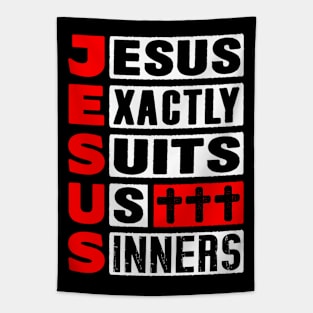 JESUS - Jesus Exactly Suits Us Sinners Tapestry