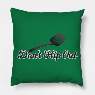 Don't Flip Out - Funny Anger Management T-Shirt Pillow