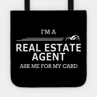 Real Estate Agent - I'm real estate agent ask me for my card Tote