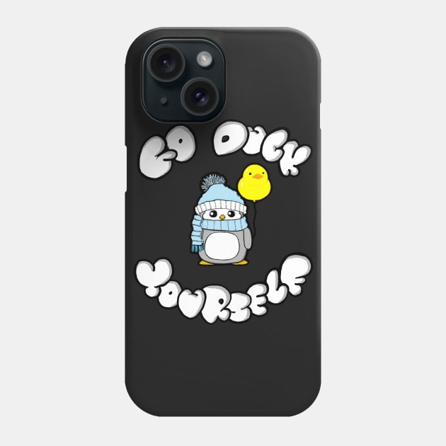 Go duck yourself Phone Case by tighttee