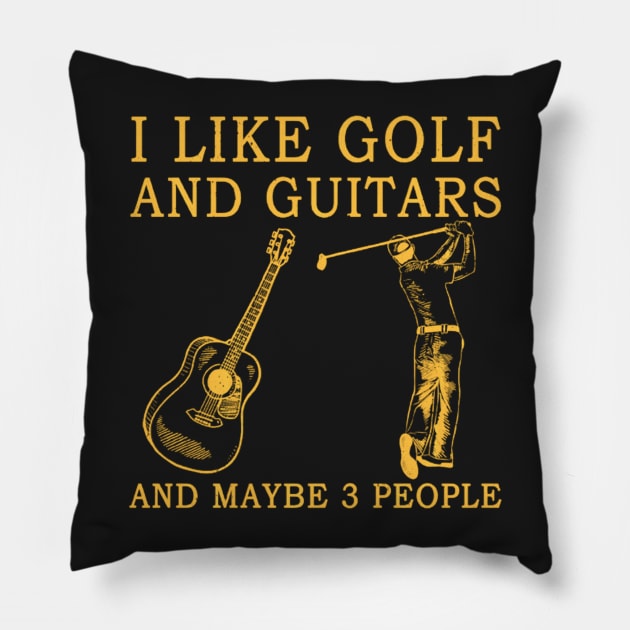 I Like Golf And Guitars And Maybe 3 People Pillow by FogHaland86