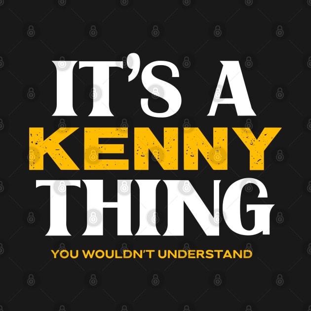 It's a Kenny Thing You Wouldn't Understand by Insert Name Here