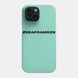 #SEAFOAMSZN Phone Case