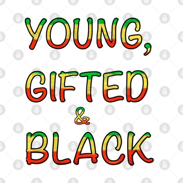 Young gifted and black words  - Rasta colours Colors distressed pattern white background by Artonmytee