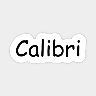 Calibri not in Calibri Magnet