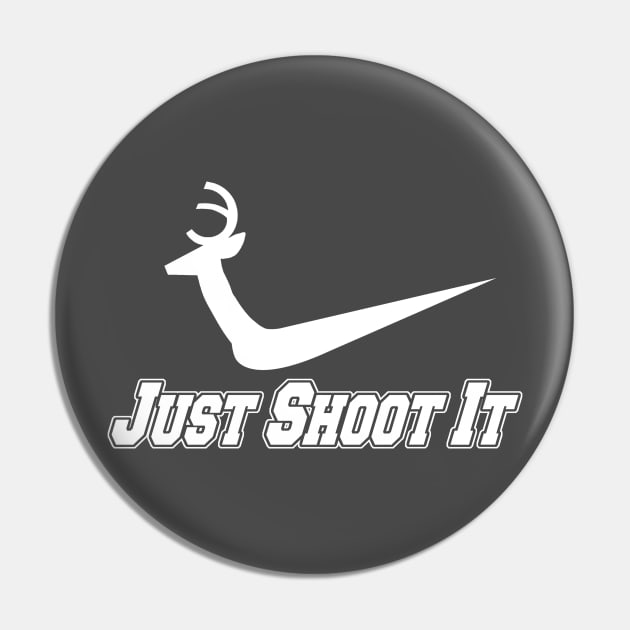 Just Shoot It Hunting Shirt Pin by Hamjam