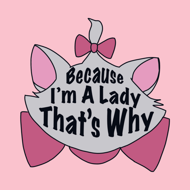 Aristocats - Because I'm A Lady That's Why - Marie by Breksta