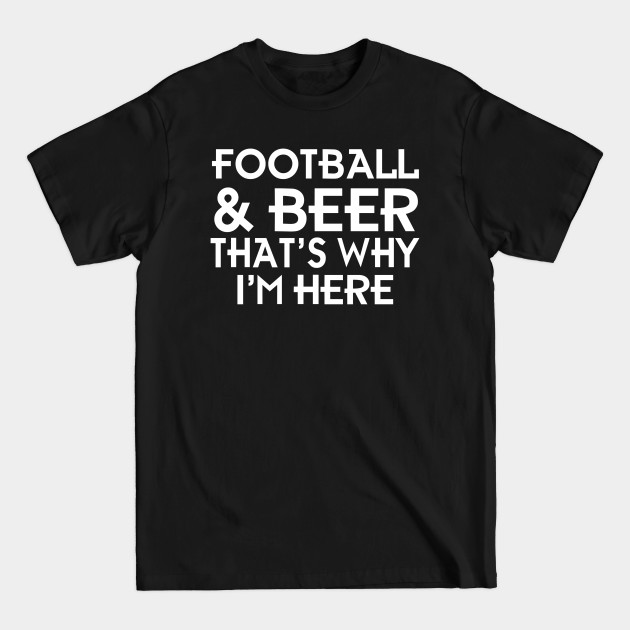 Discover Football And Beer Day, Football Fan Gift, Sunday Fun Day - Football And Beer Day - T-Shirt