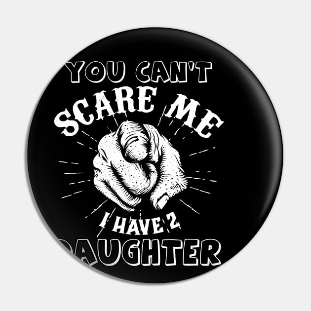 You're can't scare me, i have  daughters Pin by LaurieAndrew