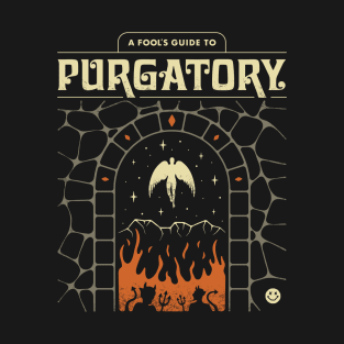 A Fool's Guide to Purgatory T-Shirt