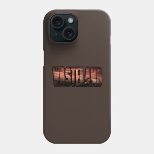 WASTELAND Phone Case