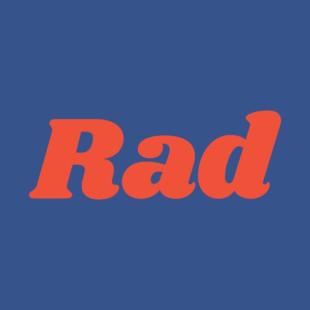 Rad by calebfaires