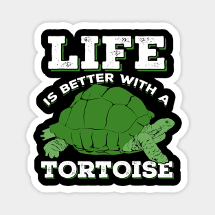 Life Is Better With A Tortoise Animal Keeper Gift Magnet