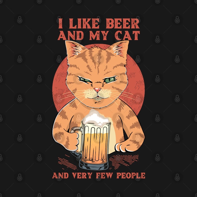 I Like Beer And My Cat And Very Few Poeple by DaveLeonardo