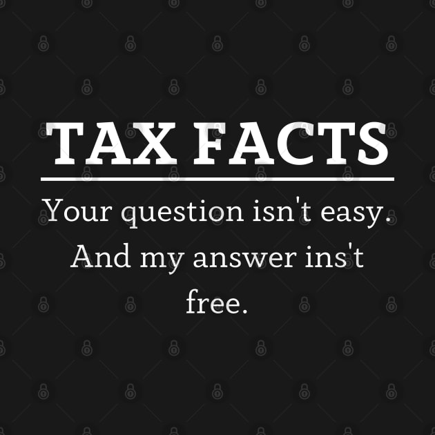 tax facts your question isn't easy. and my answer ins't free by mdr design