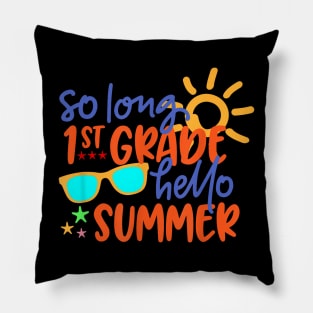 So Long 1St Grade Hello Summer Teacher Student Kids School T-Shirt Pillow