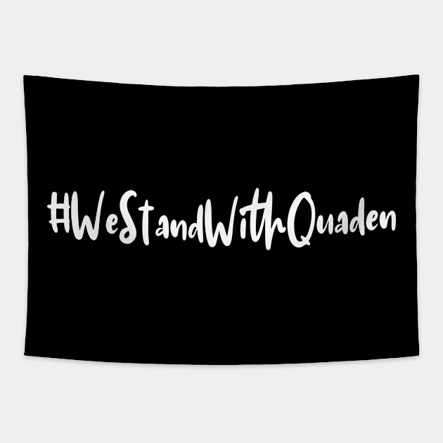 #WeStandWithQuaden Tapestry by Amelia Emmie