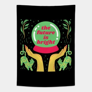 The future is bright - Quote Art Tapestry