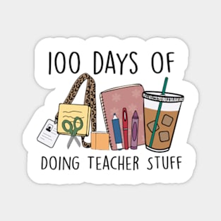 100 Days of Doing Teacher Stuff Magnet