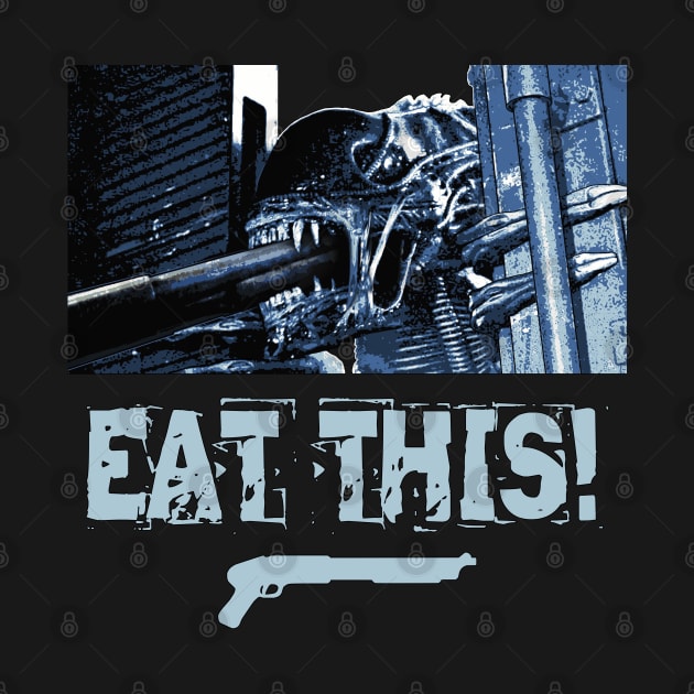Aliens (1986): EAT THIS! by SPACE ART & NATURE SHIRTS 