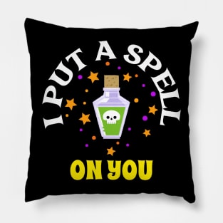 I Put A Spell On You Pillow