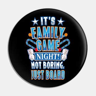 It's Family Game Night! Not Boring Just Board Pin