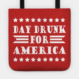 Day Drunk For America Tote