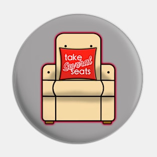 Take Several Seats Pin