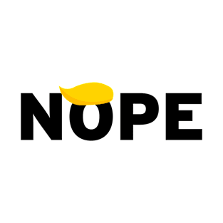 Trump Nope T-Shirt