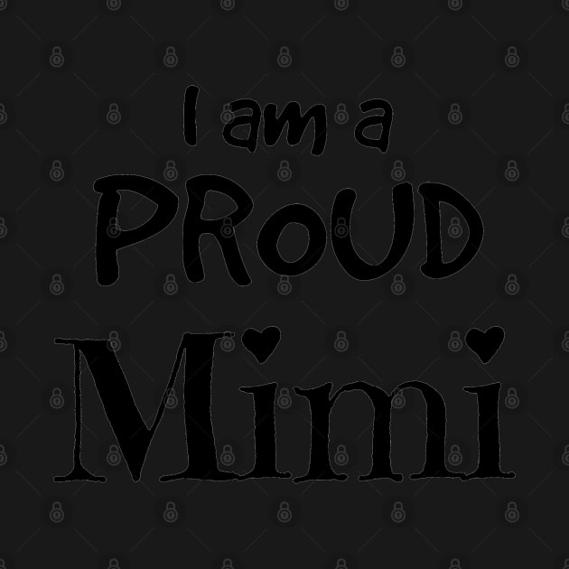 I Am A Proud MiMi by Mommag9521