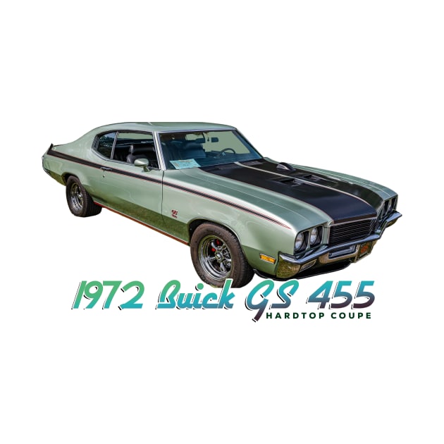 1972 Buick GS 455 Hardtop Coupe by Gestalt Imagery