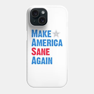 Make America Sane Again Phone Case