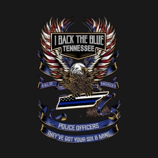 I Back The Blue Tennessee Police Got Your Six T-Shirt