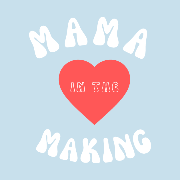 MAMA IN THE MAKING by Ivy League