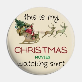 This is my Christmas movies watching shirt Pin