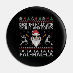 Deck The Halls With Skulls And Bodies Funny Viking Christmas Pin