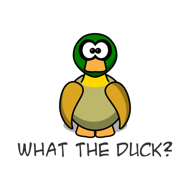 What the Duck? by TNMGRAPHICS