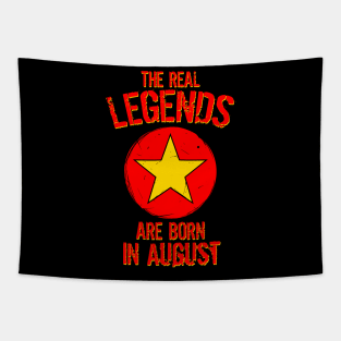 The Real Legends Are Born In August Tapestry