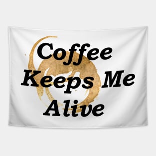 Coffee Keeps Me Alive Tapestry