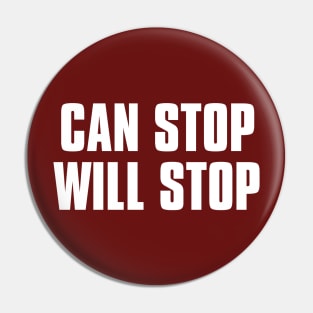 CAN STOP WILL STOP Pin