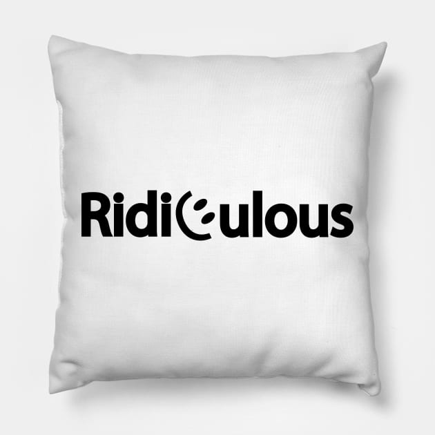 Ridiculous artistic typography design Pillow by DinaShalash