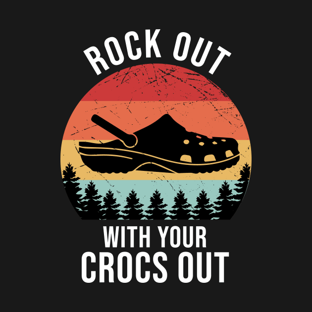 Rock Out With Your Crocs Out by beaching